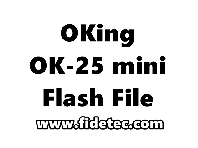 OKing Ok-25 mini Flash File