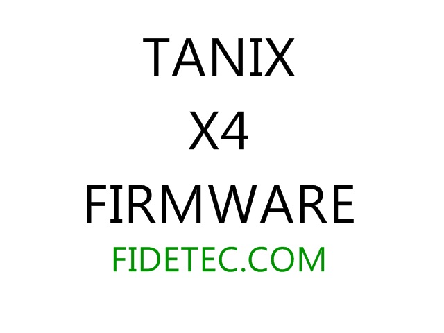 Tanix X4 Firmware